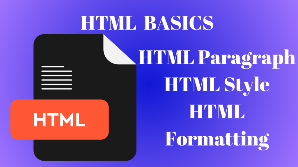 HTML Basics: Paragraph, Style, Formatting - Web Tutorial Space