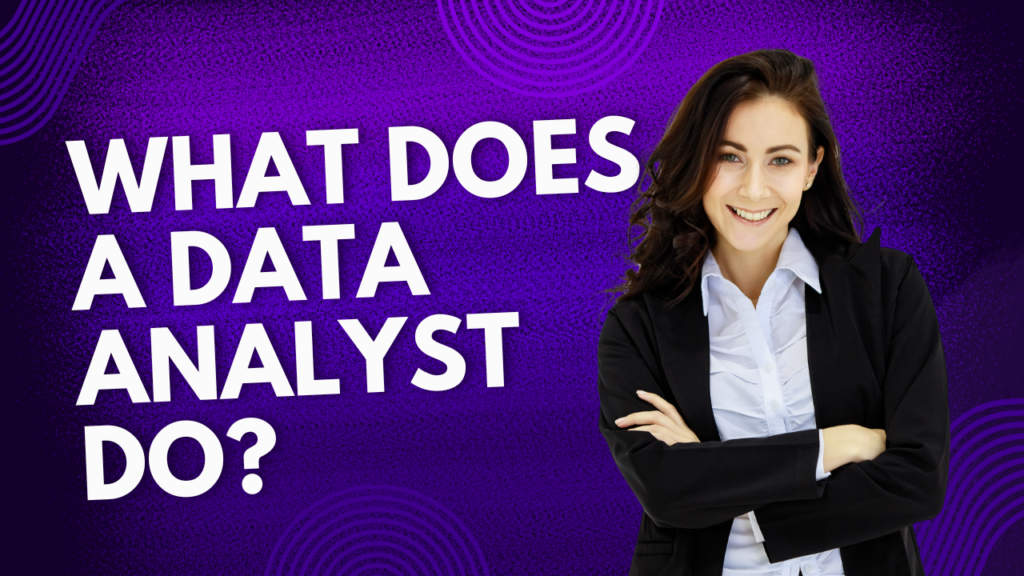 what does a data analyst do